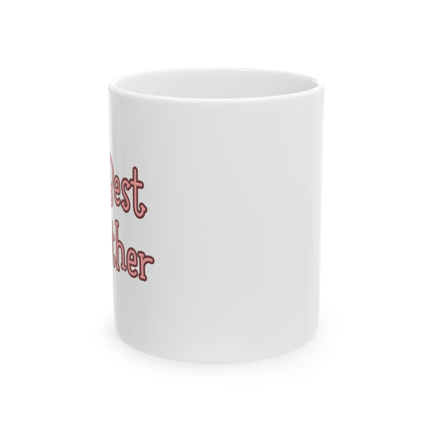 The Best Mother Ceramic Mug - 11oz & 15oz | Perfect Gift for Mom | Celebrate Mother's Day